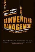 Reinventing Management. Smarter Choices for Getting Work Done, Revised and Updated Edition ()