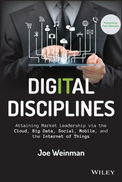 Книга "Digital Disciplines. Attaining Market Leadership via the Cloud, Big Data, Social, Mobile, and the Internet of Things" – 