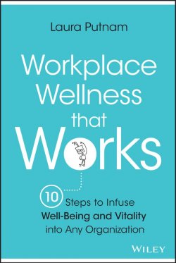 Книга "Workplace Wellness that Works. 10 Steps to Infuse Well-Being and Vitality into Any Organization" – 