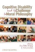 Cognitive Disability and Its Challenge to Moral Philosophy ()