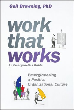 Книга "Work That Works. Emergineering a Positive Organizational Culture" – 