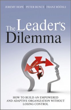 Книга "The Leaders Dilemma. How to Build an Empowered and Adaptive Organization Without Losing Control" – 
