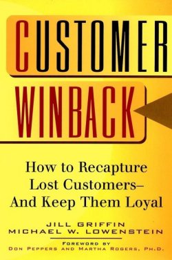 Книга "Customer Winback. How to Recapture Lost Customers--And Keep Them Loyal" – 