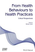 From Health Behaviours to Health Practices. Critical Perspectives ()