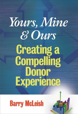 Книга "Yours, Mine, and Ours. Creating a Compelling Donor Experience" – 