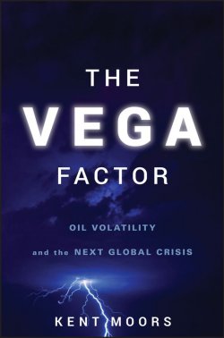 Книга "The Vega Factor. Oil Volatility and the Next Global Crisis" – 