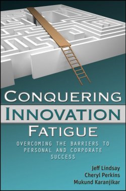 Книга "Conquering Innovation Fatigue. Overcoming the Barriers to Personal and Corporate Success" – 