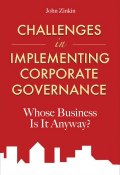 Challenges in Implementing Corporate Governance. Whose Business is it Anyway? ()