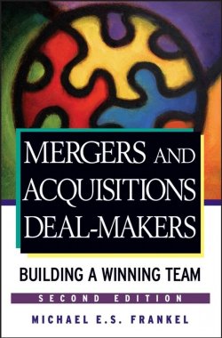 Книга "Mergers and Acquisitions Deal-Makers. Building a Winning Team" – 