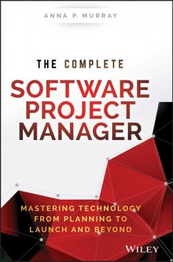 Книга "The Complete Software Project Manager. Mastering Technology from Planning to Launch and Beyond" – 