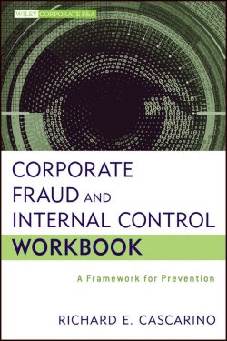 Книга "Corporate Fraud and Internal Control Workbook. A Framework for Prevention" – 