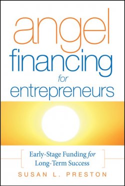 Книга "Angel Financing for Entrepreneurs. Early-Stage Funding for Long-Term Success" – 