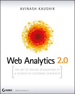 Книга "Web Analytics 2.0. The Art of Online Accountability and Science of Customer Centricity" – 