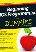 Beginning iOS Programming For Dummies ()