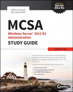 Книга "MCSA Windows Server 2012 R2 Administration Study Guide. Exam 70-411" – 