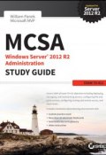 MCSA Windows Server 2012 R2 Administration Study Guide. Exam 70-411 ()