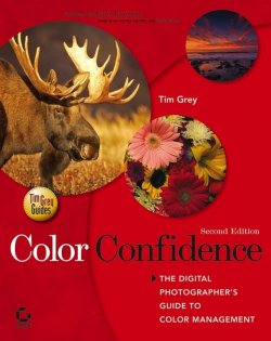 Книга "Color Confidence. The Digital Photographers Guide to Color Management" – 