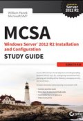 MCSA Windows Server 2012 R2 Installation and Configuration Study Guide. Exam 70-410 ()