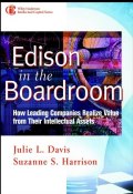 Edison in the Boardroom. How Leading Companies Realize Value from Their Intellectual Assets ()