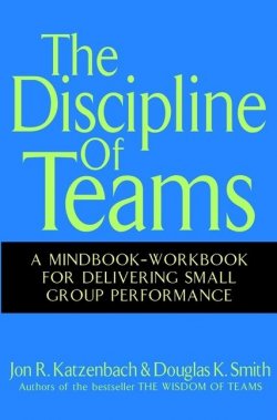 Книга "The Discipline of Teams. A Mindbook-Workbook for Delivering Small Group Performance" – 