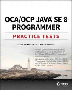 Книга "OCA / OCP Java SE 8 Programmer Practice Tests" – 