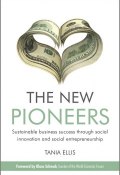 The New Pioneers. Sustainable business success through social innovation and social entrepreneurship ()