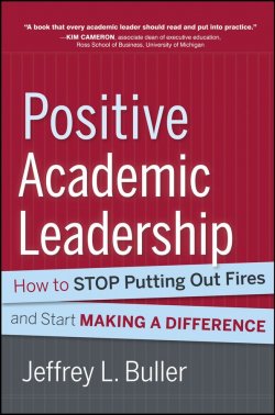 Книга "Positive Academic Leadership. How to Stop Putting Out Fires and Start Making a Difference" – 