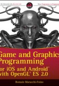 Game and Graphics Programming for iOS and Android with OpenGL ES 2.0 ()