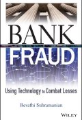 Bank Fraud. Using Technology to Combat Losses ()