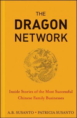 Книга "The Dragon Network. Inside Stories of the Most Successful Chinese Family Businesses" – 