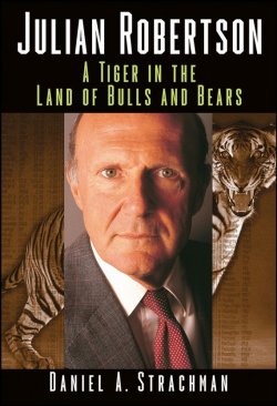 Книга "Julian Robertson. A Tiger in the Land of Bulls and Bears" – 