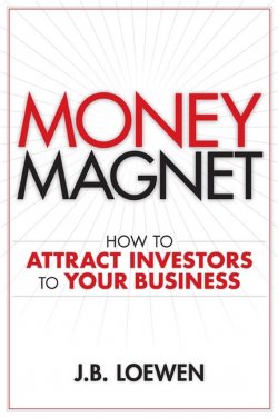 Книга "Money Magnet. How to Attract Investors to Your Business" – 