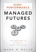 High-Performance Managed Futures. The New Way to Diversify Your Portfolio ()