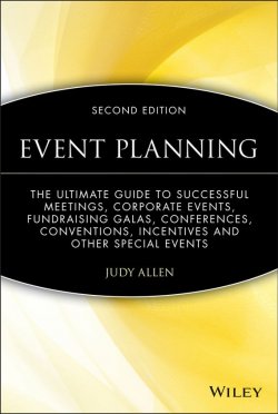 Книга "Event Planning. The Ultimate Guide To Successful Meetings, Corporate Events, Fundraising Galas, Conferences, Conventions, Incentives and Other Special Events" – 