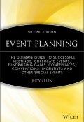 Event Planning. The Ultimate Guide To Successful Meetings, Corporate Events, Fundraising Galas, Conferences, Conventions, Incentives and Other Special Events ()