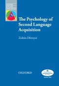 The Psychology of Second Language Acquisition (Zoltan  Dornyei, Zoltan Dornyei, 2013)