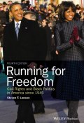 Running for Freedom. Civil Rights and Black Politics in America since 1941 ()