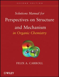 Книга "Solutions Manual for Perspectives on Structure and Mechanism in Organic Chemistry" – 