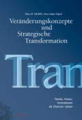 Veränderungskonzepte und Strategische Transformation. Trends, Krisen, Innovationen als Chancen nutzen (Hans-Jürgen Döpp)