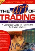 The Art of Trading. A Complete Guide to Trading the Australian Markets ()