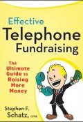 Effective Telephone Fundraising. The Ultimate Guide to Raising More Money ()