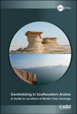 Книга "Geotrekking in Southeastern Arabia. A Guide to Locations of World-Class Geology" – 