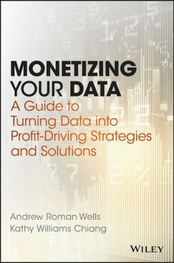 Книга "Monetizing Your Data. A Guide to Turning Data into Profit-Driving Strategies and Solutions" – 