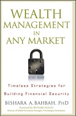 Книга "Wealth Management in Any Market. Timeless Strategies for Building Financial Security" – 