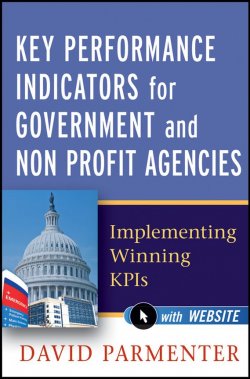 Книга "Key Performance Indicators for Government and Non Profit Agencies. Implementing Winning KPIs" – 