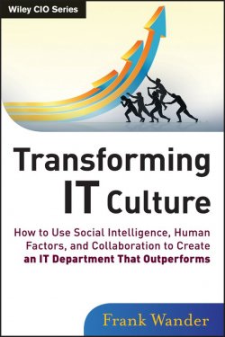 Книга "Transforming IT Culture. How to Use Social Intelligence, Human Factors, and Collaboration to Create an IT Department That Outperforms" – 