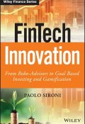 FinTech Innovation. From Robo-Advisors to Goal Based Investing and Gamification ()