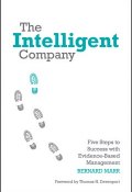 The Intelligent Company. Five Steps to Success with Evidence-Based Management ()