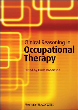 Книга "Clinical Reasoning in Occupational Therapy. Controversies in Practice" – 