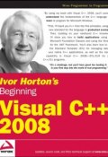 Ivor Hortons Beginning Visual C++ 2008 ()